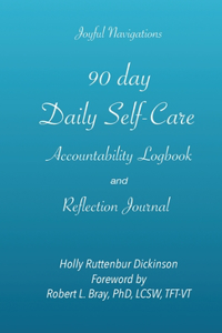 90 day Daily Self-Care Accountability Logbook and Reflection Journal