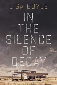 In the Silence of Decay