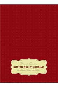 Large 8.5 x 11 Dotted Bullet Journal (Burgundy #4) Hardcover - 245 Numbered Pages