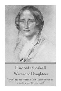 Elizabeth Gaskell - Wives and Daughters