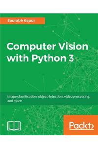 Computer Vision with Python 3