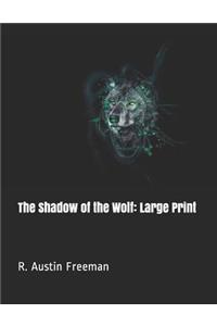 The Shadow of the Wolf: Large Print