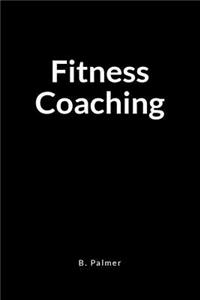 Fitness Coaching: A Results Focused Life Coach Blank Lined Journal Notebook