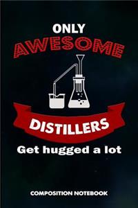 Only Awesome Distillers Get Hugged a Lot