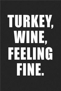 Turkey Wine Feeling Fine