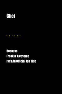 Chef Because Freakin' Awesome Isn't an Official Job Title