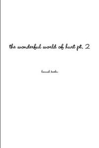 wonderful world of hurt pt. 2