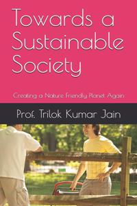 Towards a Sustainable Society