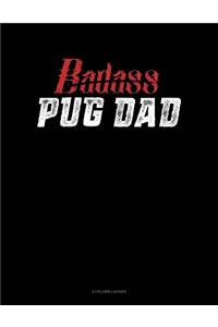 Badass Pug Dad