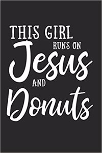 This Girl Runs on Jesus and Donuts