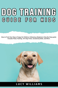 Dog Training Guide for Kids