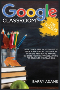 Google Classroom for Teachers