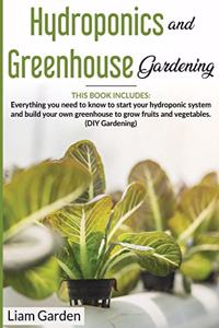 Hydroponics and Greenhouse Gardening