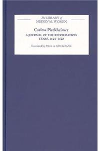 Caritas Pirckheimer: A Journal of the Reformation Years, 1524-1528