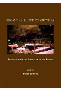 From One Shore to Another