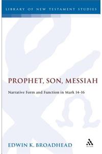 Prophet, Son, Messiah