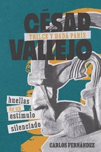 César Vallejo, Trilce Y Dadá París