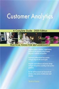 Customer Analytics A Complete Guide - 2020 Edition