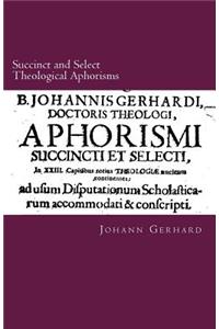 Succinct and Select Theological Aphorisms