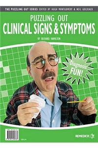 Puzzling Out Clinical Signs and Symptoms