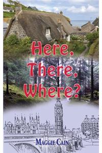Here, there, where?