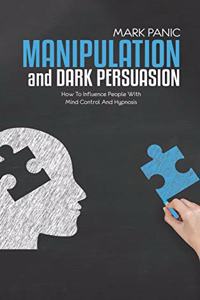 Manipulation And Dark Persuasion