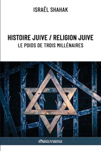 Histoire juive / Religion juive - Le poids de trois millénaires