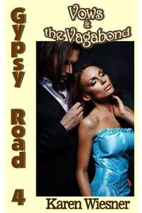 Gypsy Road Series, Book 4: Vows & the Vagabond