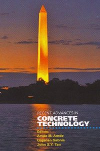 Proceedings of the First International Conference on Recent Advances in Concrete Technology