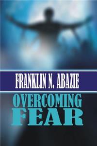 Overcoming Fear