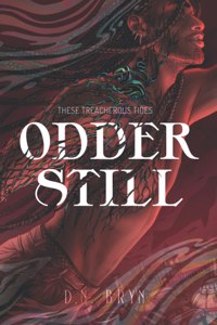 Odder Still