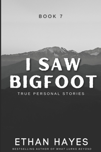 I Saw Bigfoot