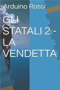 Gli Statali 2 - La Vendetta