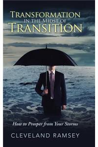 Transformation in the Midst of Transition