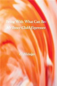 Being With What Can Be