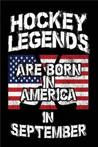 Hockey Legends Are Born In America In September
