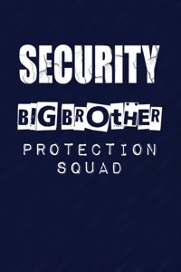 Security Big Brother Protection Squad