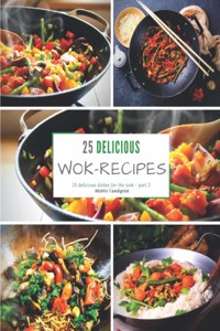 25 delicious wok recipes