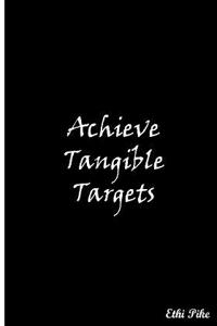 Achieve Tangible Targets