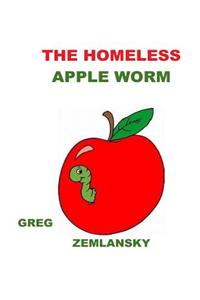 Homeless Apple Worm