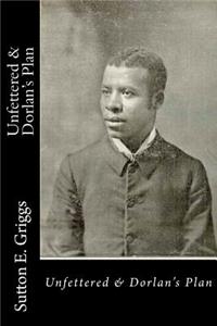 Unfettered & Dorlan's Plan