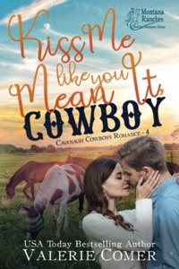 Kiss Me Like You Mean It, Cowboy