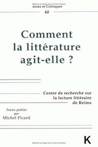 Comment La Litterature Agit-Elle?