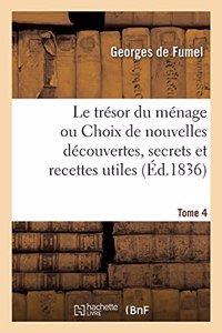 Le Trésor Du Ménage. Tome 4