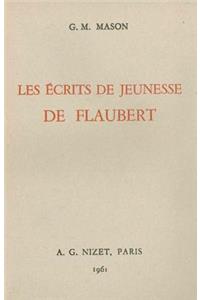 Les Ecrits de Jeunesse de Flaubert