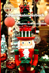 Adventskalenderbuch - Ein Begleiter durch die Adventszeit