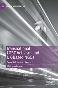 Transnational Lgbt Activism and Uk-Based Ngos