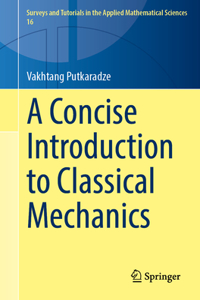 A Concise Introduction to Classical Mechanics