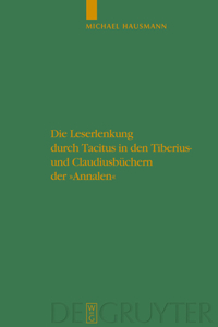 Leserlenkung durch Tacitus in den Tiberius- und Claudiusbüchern der 