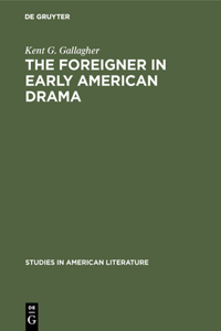 Foreigner in Early American Drama